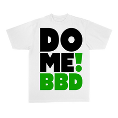 BBD - DO ME GRN WHITE T-SHIRT
