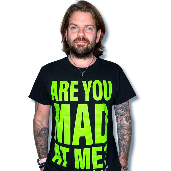 ARE YOU MAD AT ME T-SHIRT (GREEN)